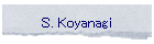 S. Koyanagi